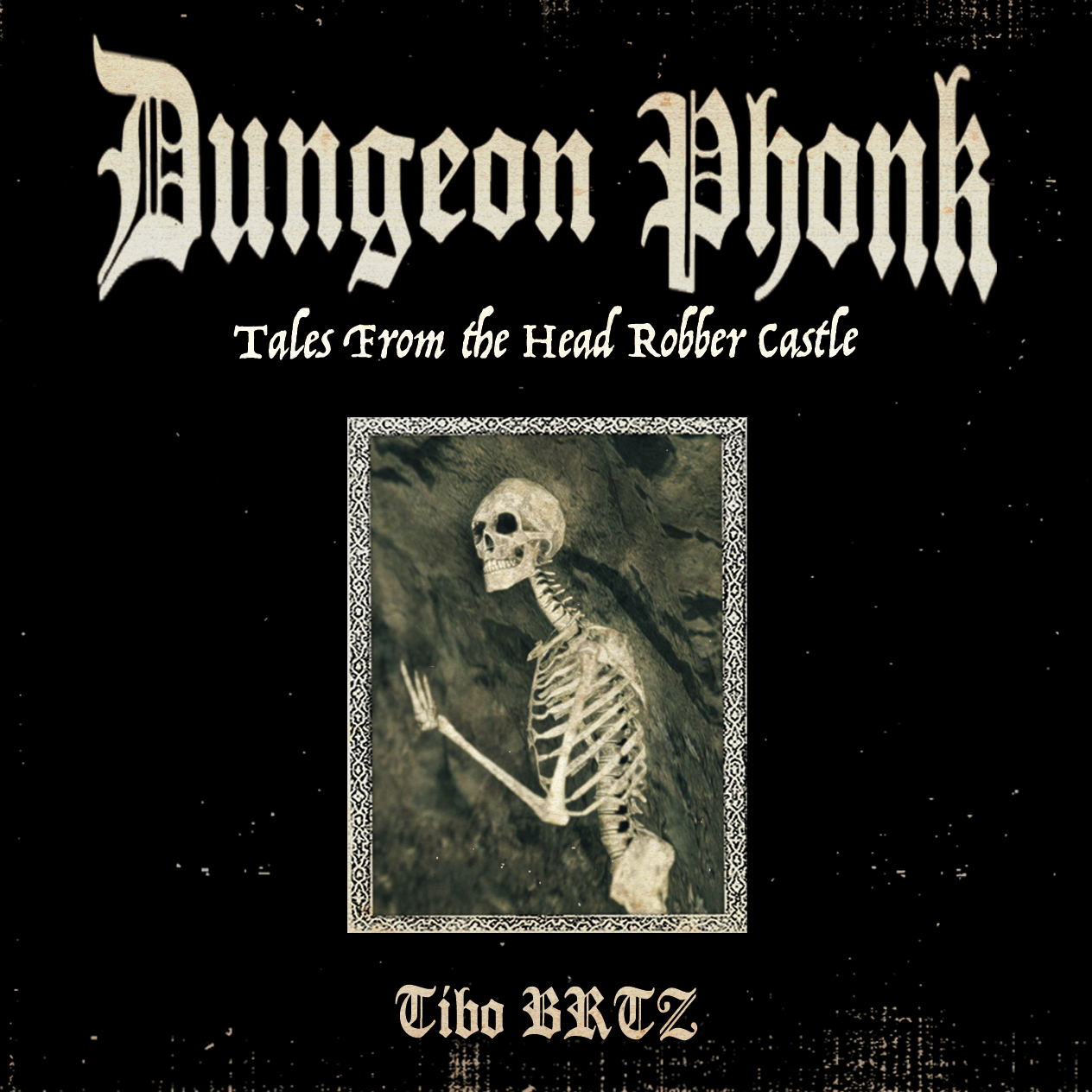 Dungeon Phonk, Tibo BRTZ La Phonkerie - Abel Noze (DrNoze)